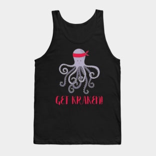 Get Kraken! Funny Get Cracking Shirt for Octopi Fans Tank Top